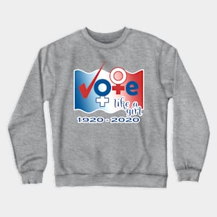 Vote Like A Girl Crewneck Sweatshirt